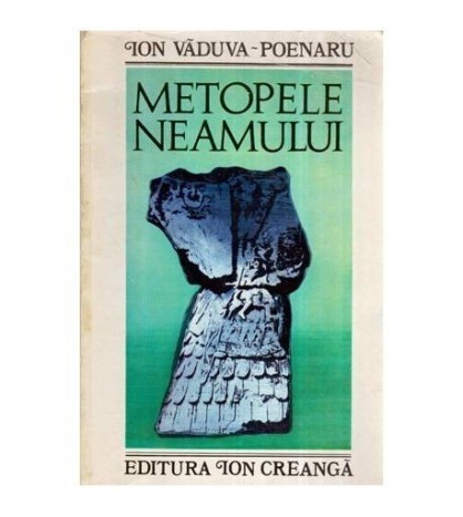 Ion Vaduva Poenaru - Metopele neamului - 116436