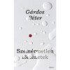 Szem&eacute;rmetlen t&ouml;rt&eacute;netek - G&aacute;rdos P&eacute;ter