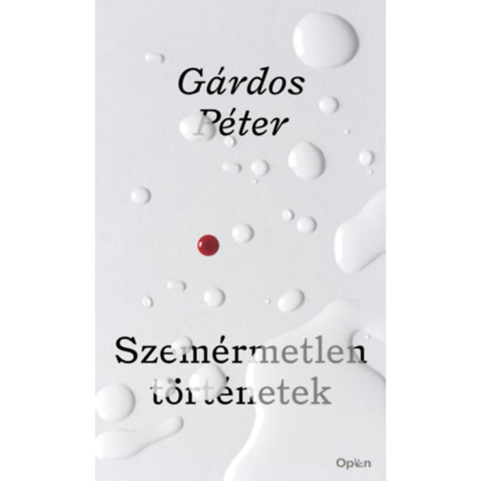 Szem&eacute;rmetlen t&ouml;rt&eacute;netek - G&aacute;rdos P&eacute;ter