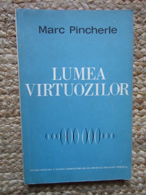 Lumea virtuozilor &amp;ndash; Marc Pincherle foto