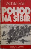 Pohod na sibir! Speranta care a surpat Portile iadului - Achile Sari