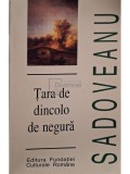 Mihail Sadoveanu - Tara de dincolo de negura (Editia: 1996)