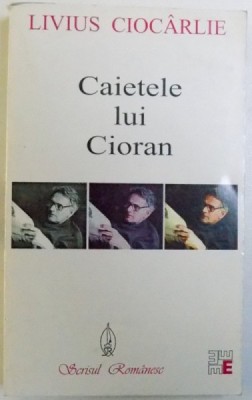 CAIETELE LUI CIORAN de LIVIUS CIOCARLIE , 1999 foto