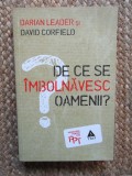 De ce se imbolnavesc oamenii? de Darian Leader. Psihologia pentru Toti