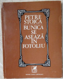 Cumpara ieftin PETRE STOICA - BUNICA SE ASEAZA IN FOTOLIU (POEME) [editia princeps, 1972]