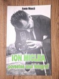 Ion Miclea: Povestea unui fotograf - Annie Musca