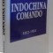INDOCHINA COMANDO 1952-1954 de HENRY JEAN LOUSTAU , 1998