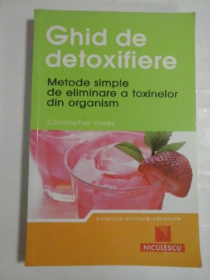 GHID DE DETOXIFIERE - CHRISTOPHER VASEY foto