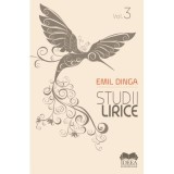 Studii lirice Volumul 3 - Emil Dinga