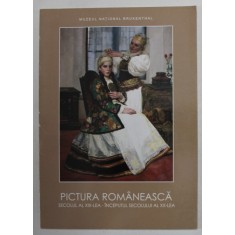 PICTURA ROMANEASCA SECOLUL AL XIX - LEA - INCEPUTUL SEC. AL XX - LEA LA MUZEUL NATIONAL BRUCKENTHAL , 2005