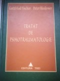 Tratat de Psihotraumatologie - Gottfried Fischer, Peter Riedesser