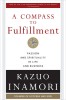 A Compass to Fulfillment: Passion and Spirituality in Life and Business