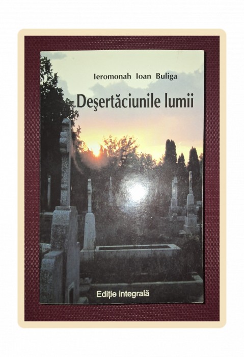 IOAN BULIGA &ndash; DESERTACIUNILE LUMII