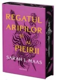 Regatul aripilor si al pieirii. Al treilea volum al seriei Acotar (editie hardcover, sprayed edges) - Sarah J. Maas, Ionel Ghiragosian
