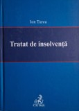 Tratat de insolventa &ndash; Ion Turcu - Carte de Drept