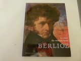 Berlioz- vocea romantisului
