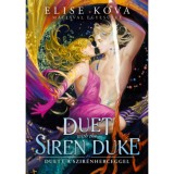 A Duet with the Siren Duke - Duett a Szir&eacute;nherceggel - (K&uuml;l&ouml;nleges kiad&aacute;s) - Elise Kova