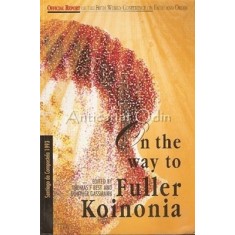On The Way To Fuller Koinonia - Thomas F. Best, Gunther Gassmann
