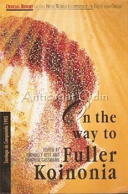 On The Way To Fuller Koinonia - Thomas F. Best, Gunther Gassmann foto