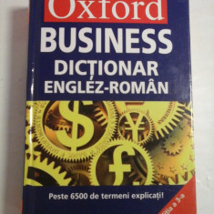 OXFORD BUSINESS DICTIONAR ENGLEZ-ROMAN - PESTE 6500 DE TERMENI EXPLICATI!