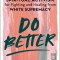 Do Better: Spiritual Activism for Fighting and Healing from White Supremacy