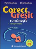 Corect-gresit romaneste, in exprimare, vorbire si scriere | Silvia Radulescu, Marin Radulescu, Carminis