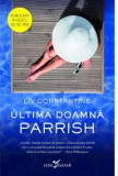 Cumpara ieftin Ultima Doamna Parrish, Liv Constantine - Editura Corint