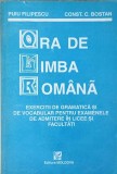 ORA DE LIMBA ROMANA. EXERCITII DE GRAMATICA SI DE VOCABULAR PENTRU EXAMENELE DE ADMITERE IN LICEE SI FACULT-259711