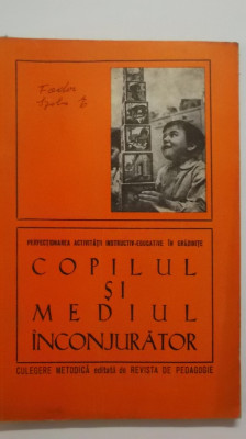 Copilul si mediul inconjurator. Culegere metodica, 1976 foto