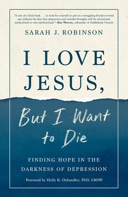 I Love Jesus, But I Want to Die: Moving from Surviving to Thriving When You Can&amp;#039;t Go on foto