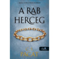 A rab herceg - A rab herceg 1. - C.S. Pacat