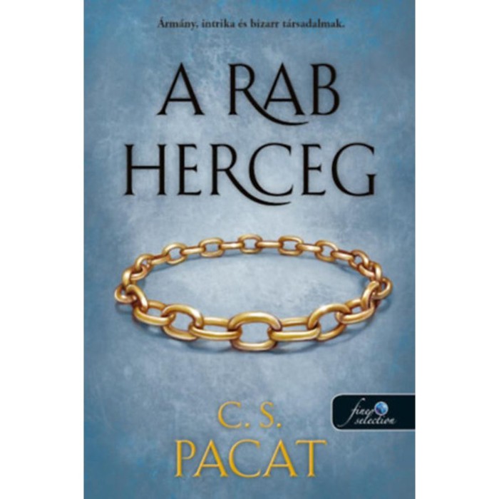 A rab herceg - A rab herceg 1. - C.S. Pacat