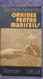 Orhidee pentru Marifelis, Leonida Neamtu, Ed Dacia 1986, 262 pagini
