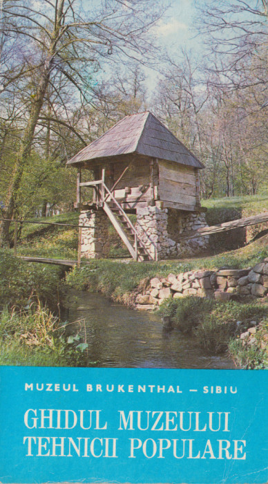 * * * - GHIDUL MUZEULUI TEHNICII POPULARE, Sibiu, 1974