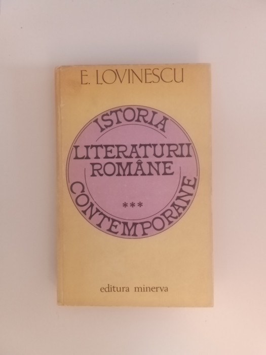 ISTORIA LITERATURII ROM&Acirc;NE CONTEMPORANE - EUGEN LOVINESCU - VOL. 3