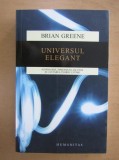 Brian Greene - Universul elegant