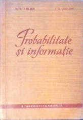 PROBABILITATE SI INFORMATIE-A.M. IAGLOM, I.M. IAGLOM-258381 foto