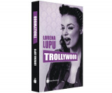 Trollywood | Lorena Lupu, 2024, Hyperliteratura