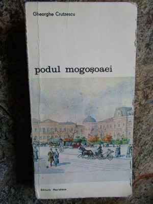 Gheorghe Crutzescu - Podul Mogosoaei foto