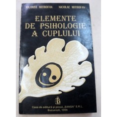 ELEMENTE DE PSIHOLOGIE A CUPLULUI - IOLANDA MITROFAN, NICOLAE MITROFAN 1996
