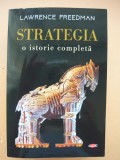 LAWRENCE FREEDMAN - STRATEGIA - O ISTORIE COMPLETA - 2020