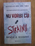 Natalie D. Richards - Nu vorbi cu strainii