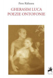 Gherasim Luca - Poezie Ontofonie | Petre Raileanu, Tracus Arte