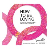 How to Be Loving