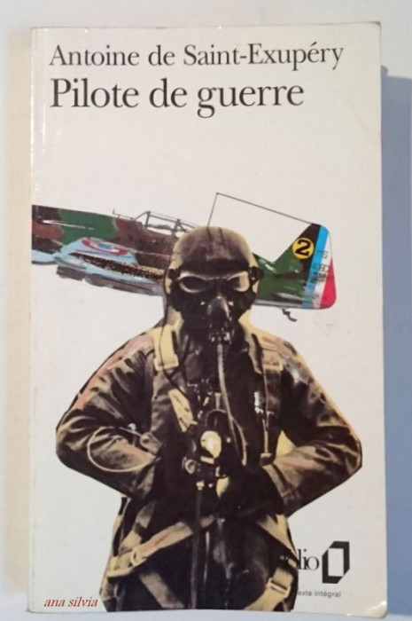 Pilote de guerre - Antoine de Saint-Exupery