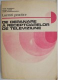 Lucrari practice de depanare a receptoarelor de televiziune &ndash; Mihai Silisteanu