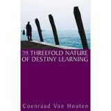 Threefold Nature of Destiny Learning