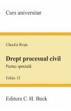 Drept procesual civil. Partea speciala. Ed. 12 - Claudia Rosu
