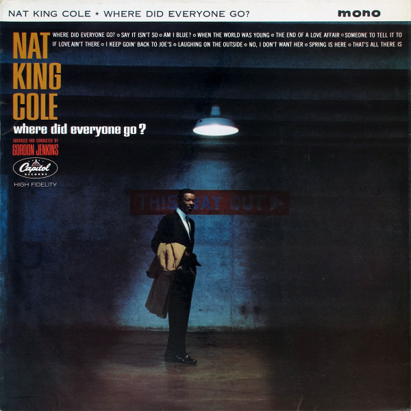 Vinil Nat King Cole &lrm;&ndash; Where Did Everyone Go? (VG)