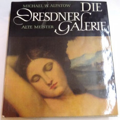 DIE DRESDNER GALERIE , ALTE MEISTER von MICHAEL W. ALPATOW , 1966